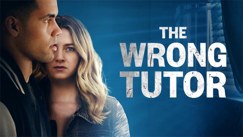 مشاهدة فيلم The Wrong Tutor 2019 مترجم