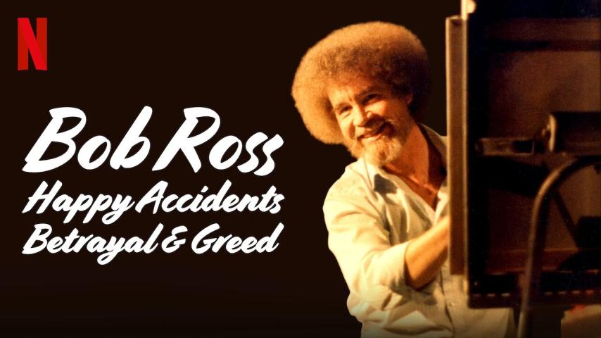 مشاهدة فيلم Bob Ross: Happy Accidents, Betrayal & Greed 2021 مترجم