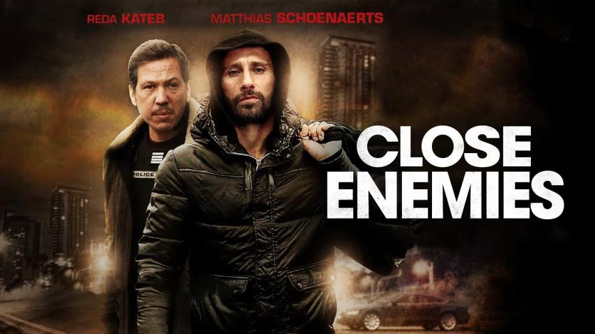 مشاهدة فيلم Close Enemies 2018 مترجم