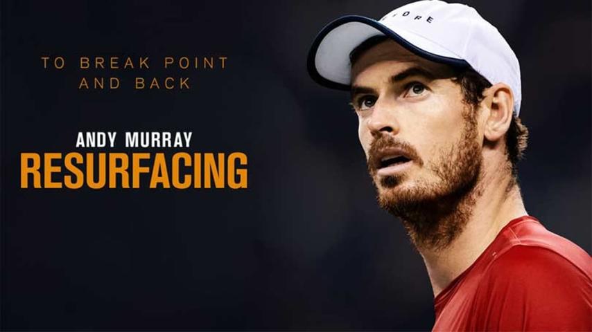 مشاهدة فيلم Andy Murray: Resurfacing 2019 مترجم