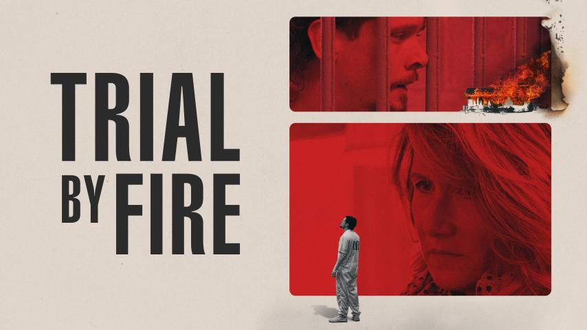 مشاهدة فيلم Trial by Fire 2018 مترجم