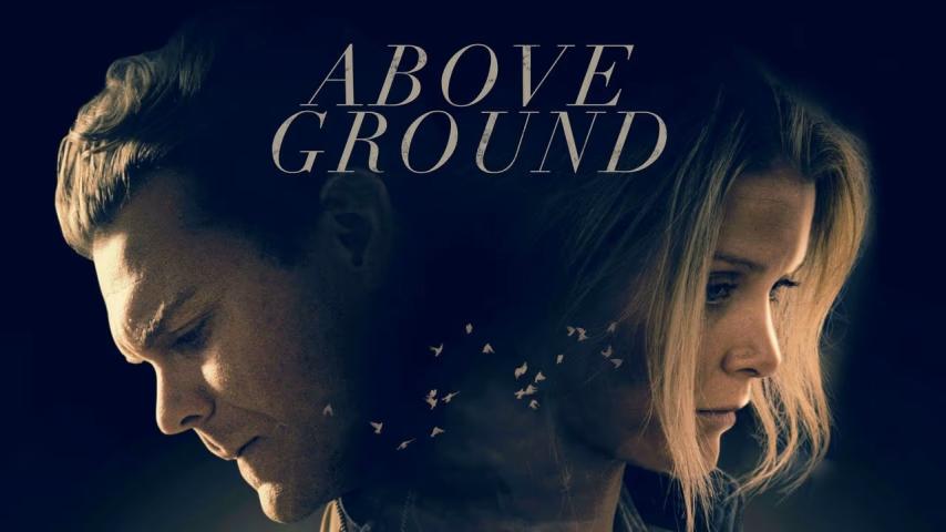 مشاهدة فيلم Above Ground 2017 مترجم