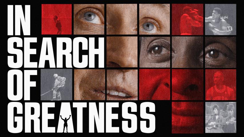 مشاهدة فيلم In Search of Greatness 2018 مترجم