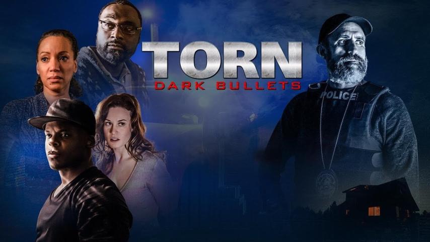 مشاهدة فيلم Torn: Dark Bullets 2020 مترجم