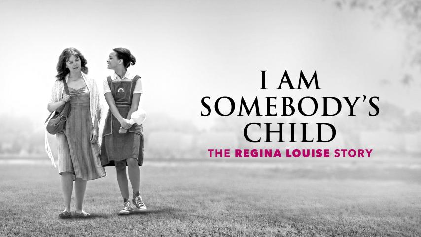 مشاهدة فيلم I Am Somebody's Child: The Regina Louise Story 2019 مترجم