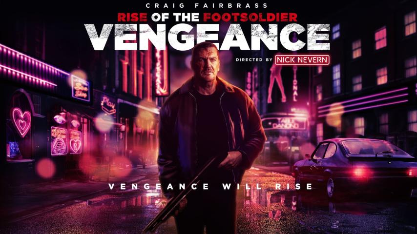 مشاهدة فيلم Rise of the Footsoldier: Vengeance 2023 مترجم