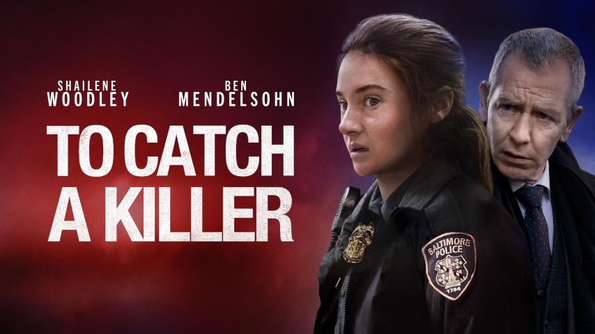 مشاهدة فيلم To Catch a Killer 2023 مترجم