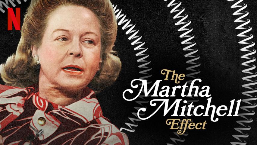 مشاهدة فيلم The Martha Mitchell Effect 2022 مترجم