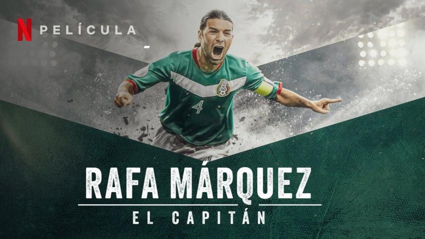 مشاهدة فيلم Rafa Márquez: El Capitán 2024 مترجم