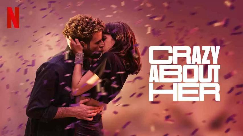 مشاهدة فيلم Crazy About Her 2021 مترجم