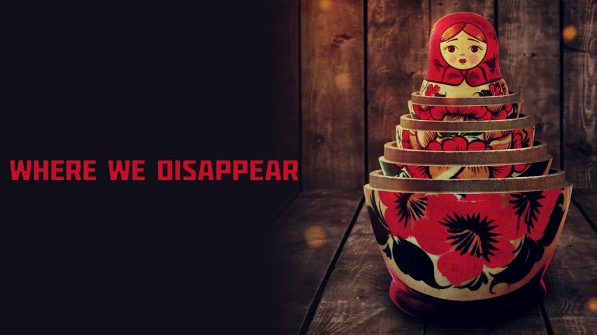 مشاهدة فيلم Where We Disappear 2019 مترجم