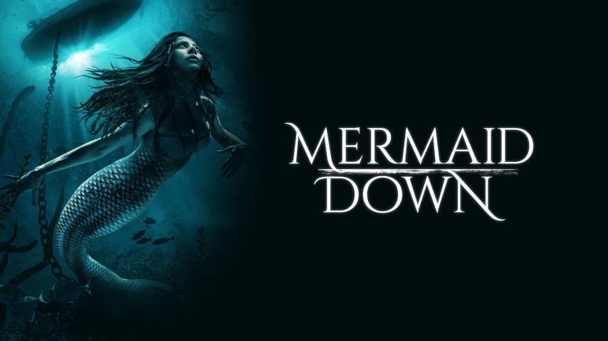 مشاهدة فيلم Mermaid Down 2019 مترجم