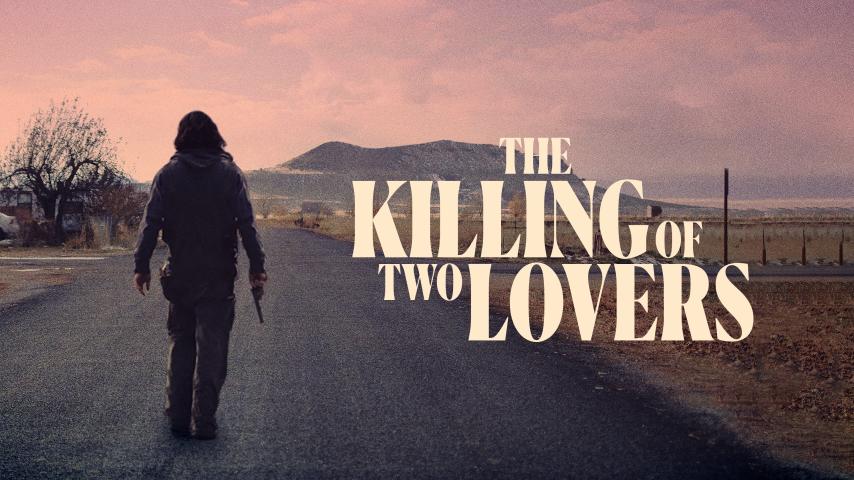 مشاهدة فيلم The Killing of Two Lovers 2020 مترجم