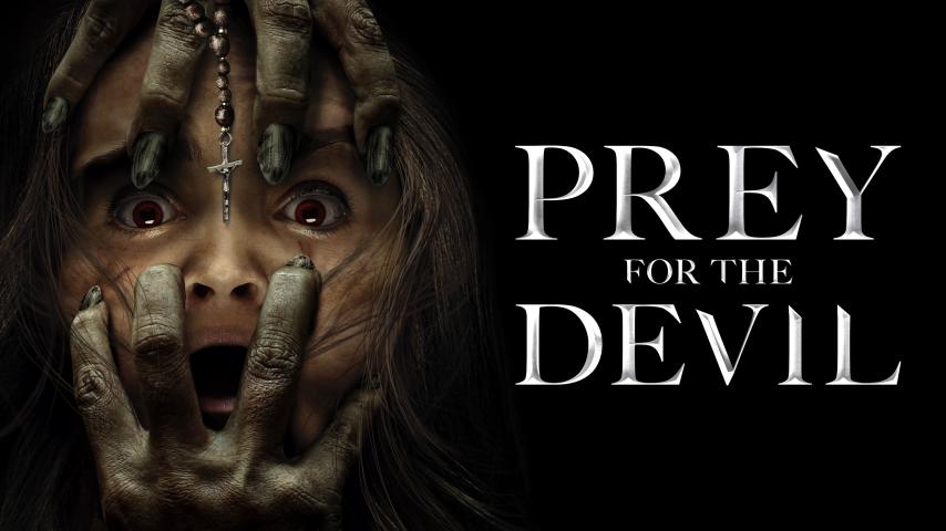 مشاهدة فيلم Prey for the Devil 2022 مترجم