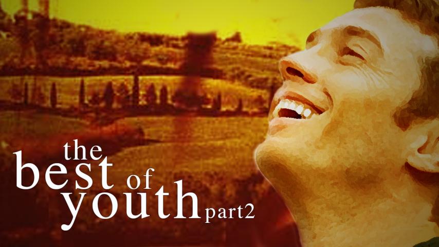 مشاهدة فيلم The Best of Youth Part 2 2003 مترجم