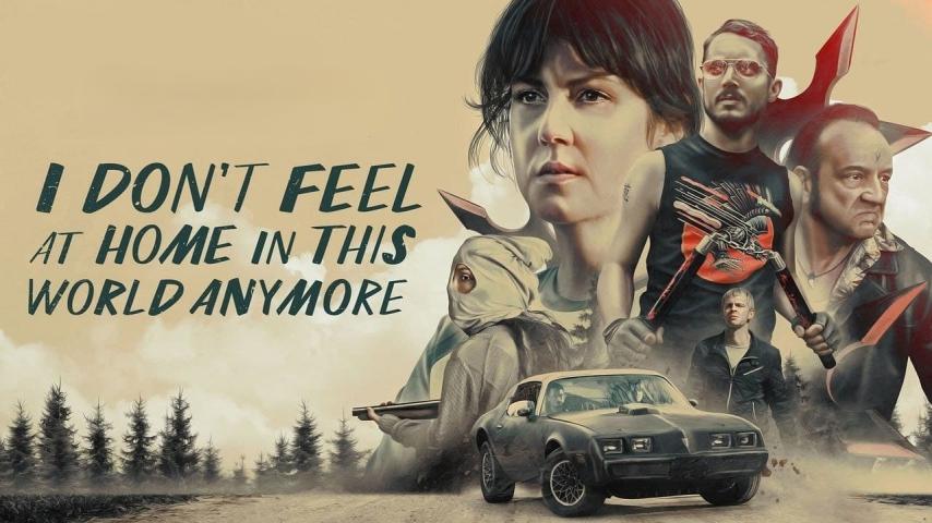 مشاهدة فيلم I Don't Feel at Home in This World Anymore 2017 مترجم