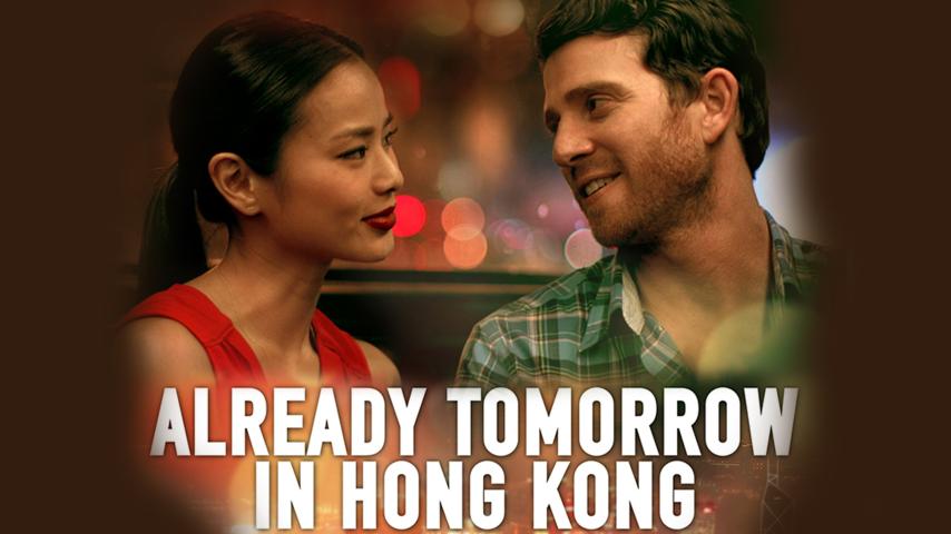 مشاهدة فيلم Already Tomorrow in Hong Kong 2015 مترجم