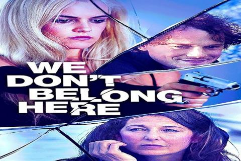 مشاهدة فيلم We Don’t Belong Here 2017 مترجم