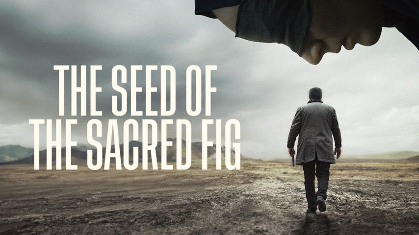 مشاهدة فيلم The Seed of the Sacred Fig 2024 مترجم