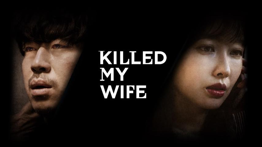 مشاهدة فيلم Killed My Wife 2019 مترجم