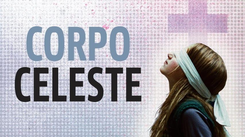 مشاهدة فيلم Corpo Celeste 2011 مترجم