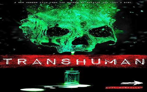 مشاهدة فيلم Transhuman 2017 مترجم