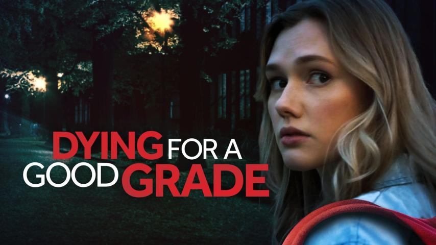 مشاهدة فيلم Dying for A Good Grade 2021 مترجم