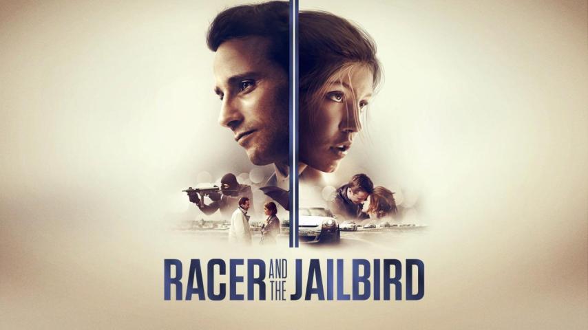 مشاهدة فيلم Racer and the Jailbird 2017 مترجم