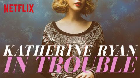 مشاهدة فيلم Katherine Ryan in Trouble 2017 مترجم