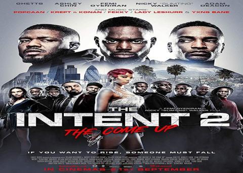 مشاهدة فيلم The Intent 2: The Come Up 2018 مترجم