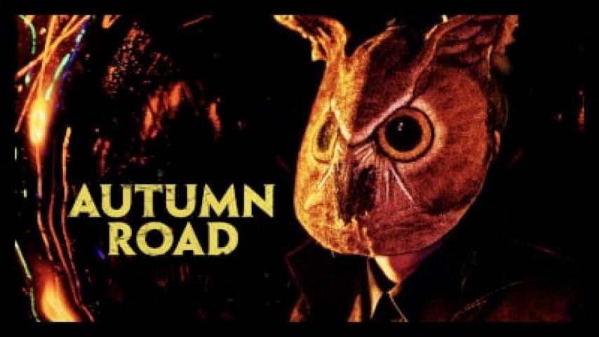 مشاهدة فيلم Autumn Road 2021 مترجم