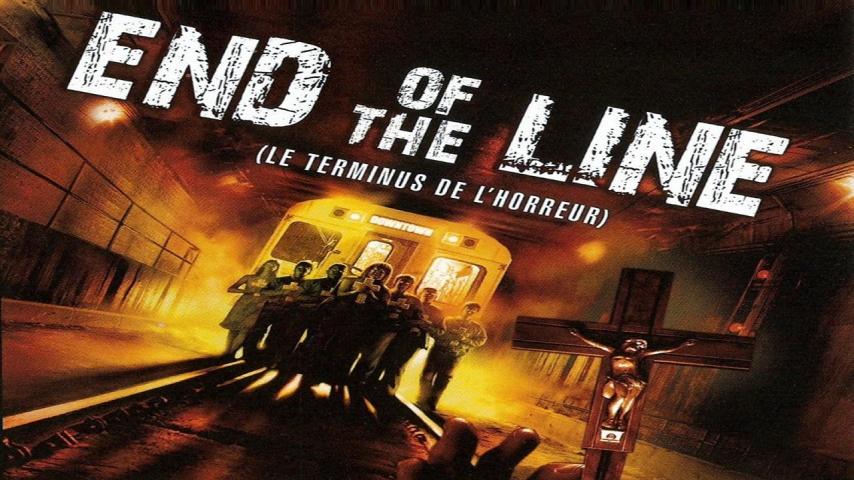 مشاهدة فيلم End of the Line 2007 مترجم