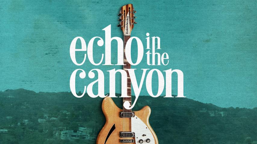 مشاهدة فيلم Echo in the Canyon 2018 مترجم