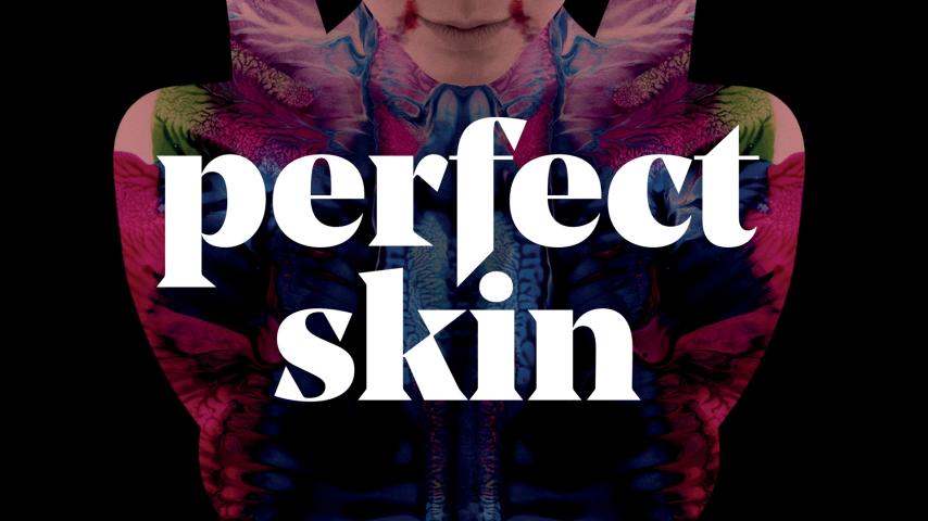 مشاهدة فيلم Perfect Skin 2018 مترجم