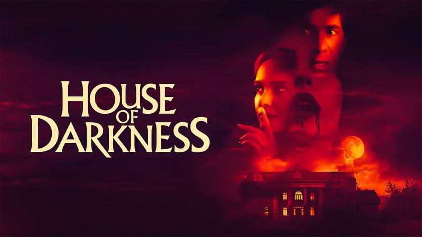 مشاهدة فيلم House of Darkness 2022 مترجم