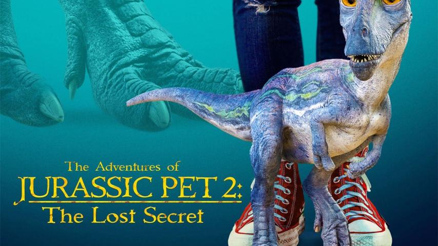 مشاهدة فيلم The Adventures of Jurassic Pet: The Lost Secret 2023 مترجم