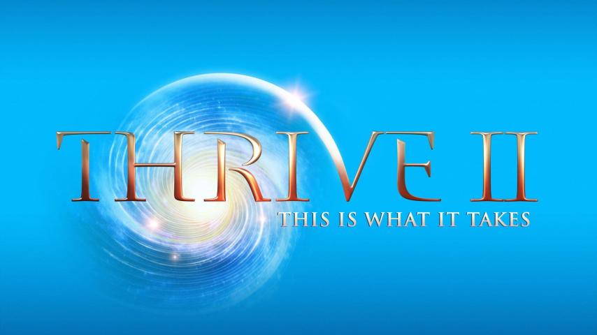 مشاهدة فيلم Thrive II: This is What it Takes 2020 مترجم