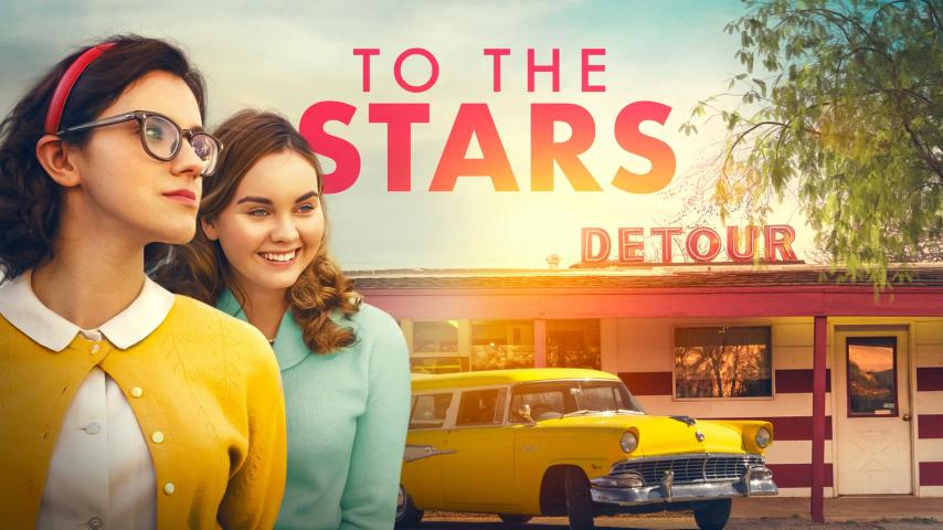 مشاهدة فيلم To the Stars 2019 مترجم