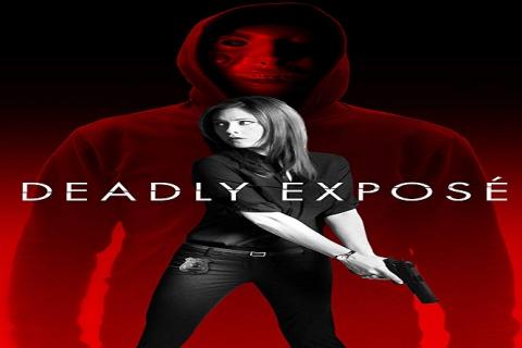 مشاهدة فيلم Deadly Expose 2017 مترجم