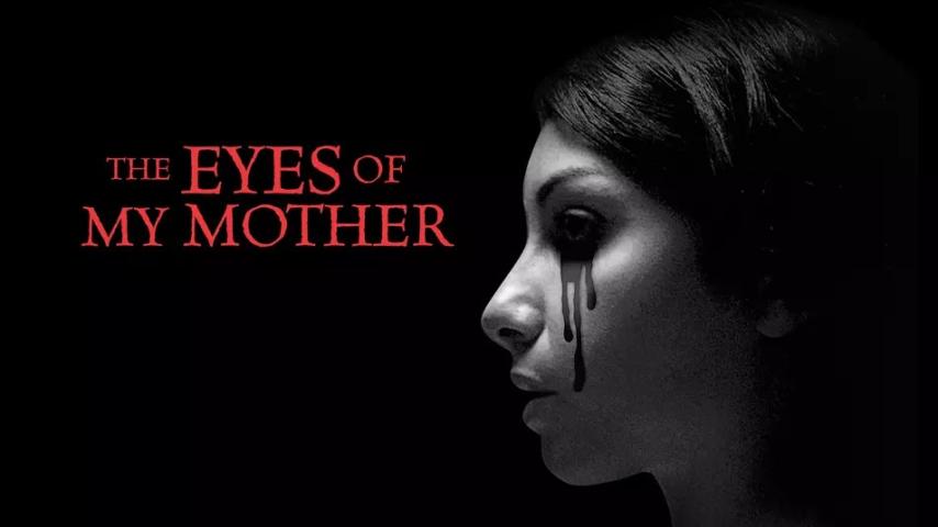 مشاهدة فيلم The Eyes of My Mother 2016 مترجم