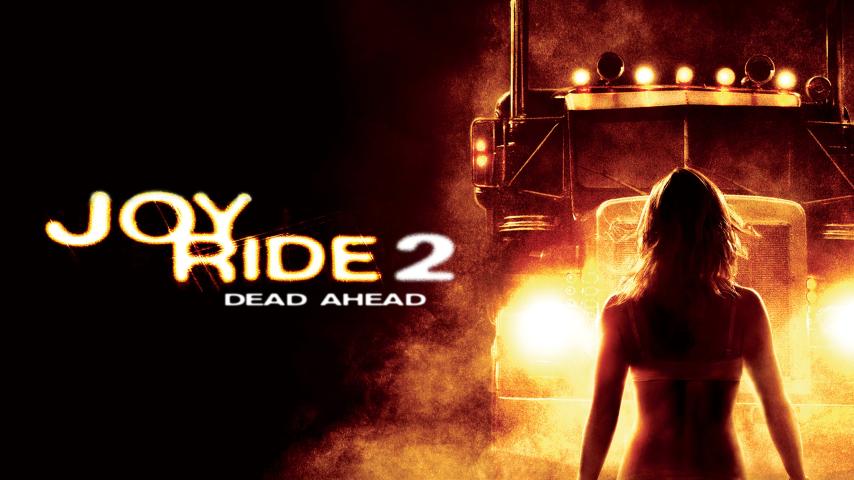 مشاهدة فيلم Joy Ride 2: Dead Ahead 2008 مترجم