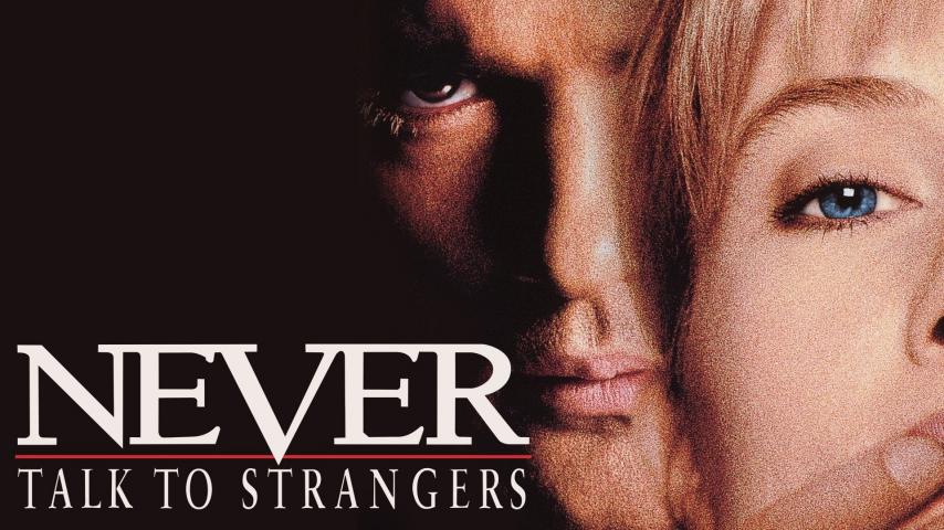 مشاهدة فيلم Never Talk to Strangers 1995 مترجم