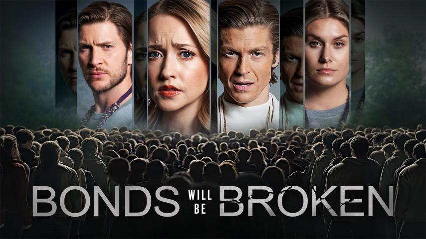 مشاهدة فيلم Bonds Will Be Broken 2024 مترجم