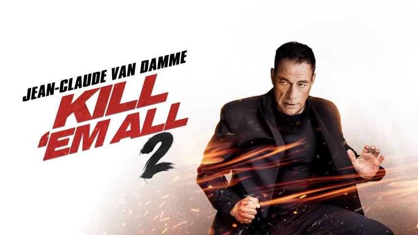 مشاهدة فيلم Kill Em All 2 2024 مترجم