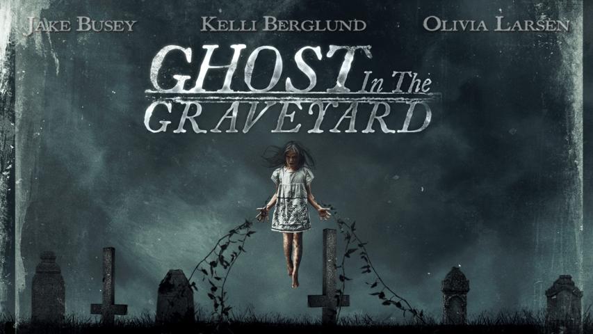 مشاهدة فيلم Ghost in the Graveyard 2019 مترجم