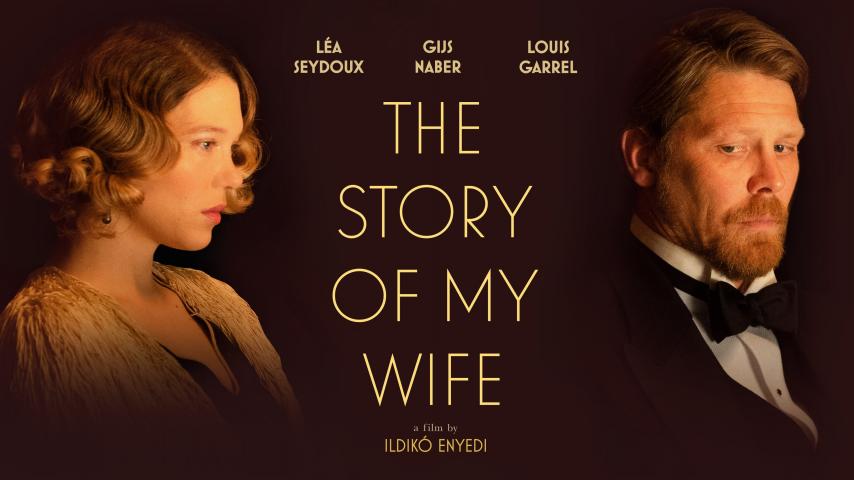 مشاهدة فيلم The Story of My Wife 2021 مترجم