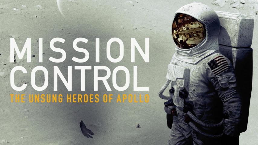 مشاهدة فيلم Mission Control: The Unsung Heroes of Apollo 2017 مترجم