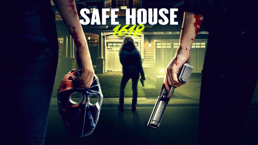 مشاهدة فيلم Safe House 1618 (2021) مترجم