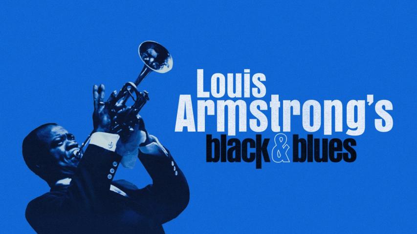 مشاهدة فيلم Louis Armstrong's Black & Blues 2022 مترجم