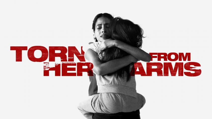 مشاهدة فيلم Torn from Her Arms 2022 مترجم